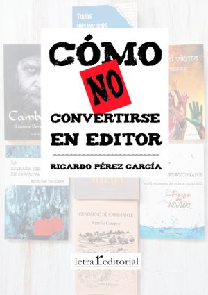 Cómo no convertirse en editor